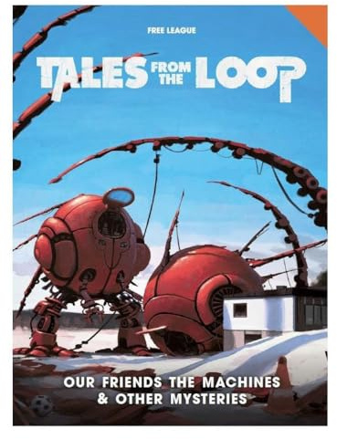 Free League Publishing Tales from The Loop: Our Friends The Machines & Other Mysteries - EN