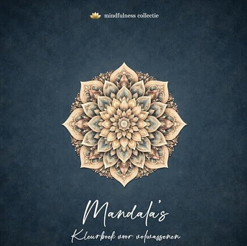 Mandala's kleurboek: Mandala kleurboek voor volwassenen - Mindfulness collectie - Kleurmoment