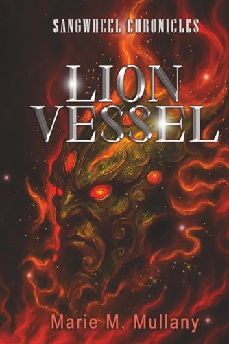 Lion Vessel (Sangwheel Chronicles, Band 3)