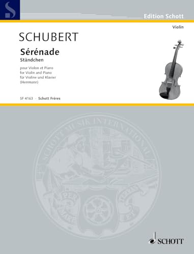 Sérénade: Ständchen. Violine und Klavier. (Edition Schott)