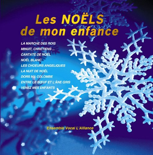 Ensemble Vocal Lalliance - Les Noels De Mon Enfance