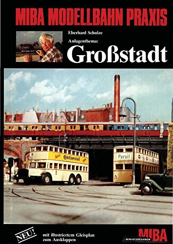 MIBA Modellbahn Praxis. Großstadt.