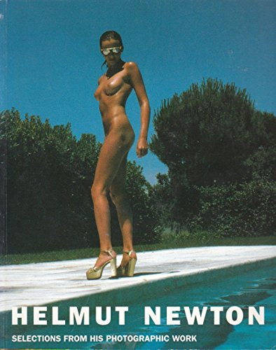 Helmut Newton: Selections from His Photographic Work