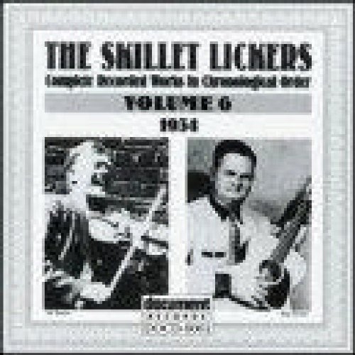 Skillet Lickers, Vol. 6: 1934 by The Skillet Lickers (2001-01-09)