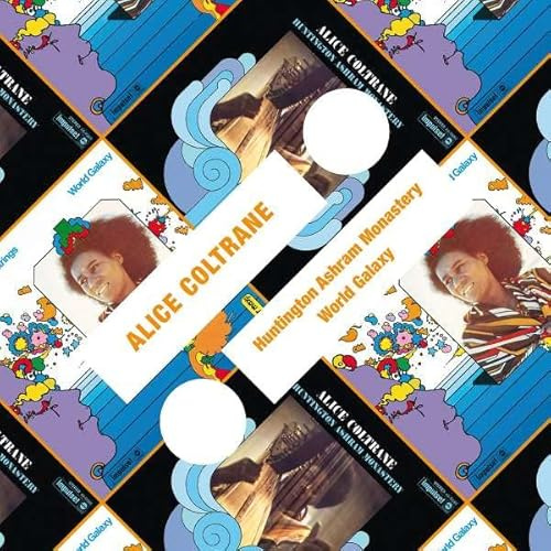 ALICE COLTRANE-HUNTINGTON ASHRAM MONASTERY/WORLD..