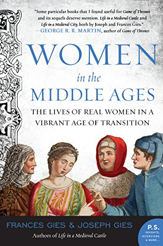 Women in the Middle Ages: The Lives of Real Women in a Vibrant Age of Transition – Exploring Hildegarde of Bingen and Eleanor de Montfort (Medieval Life)
