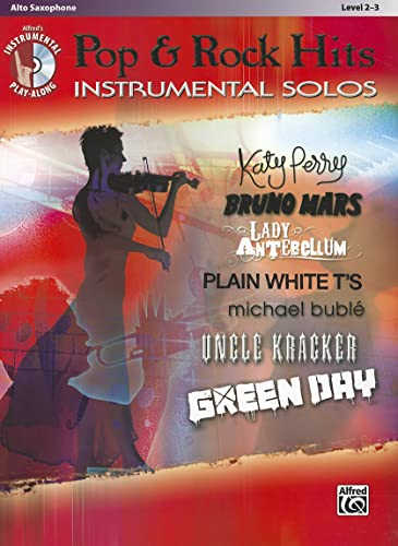 Pop & Rock Hits Instrumental Solos, Alto Saxophone: Level 2-3 (Alfred's Instrumental Play-Along): Altsaxophon (incl. CD) (Pop Instrumental Solo Series)