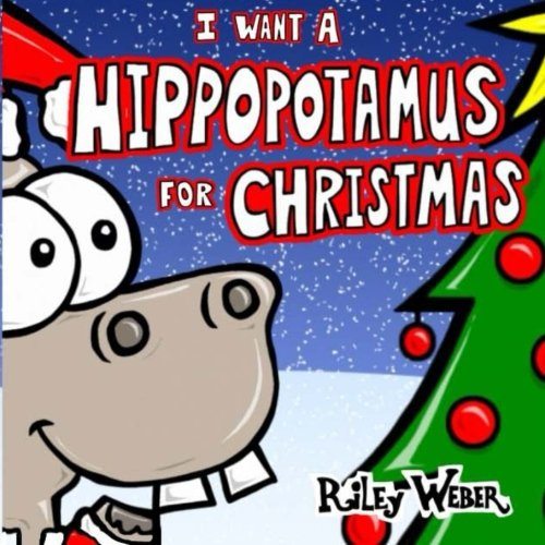 I Want a Hippopotamus for Christmas