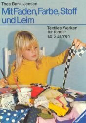 Mit Faden, Farbe, Stoff und Leim