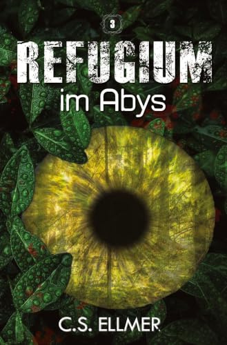 Refugium im Abys: Band Drei der Refugium Saga
