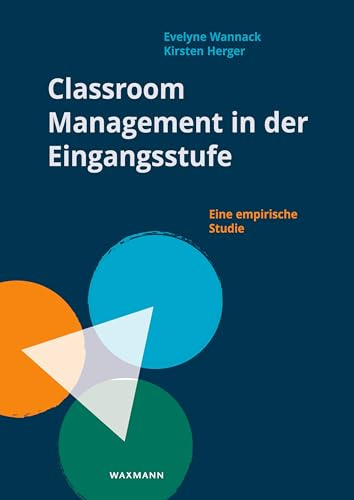 Classroom Management in der Eingangsstufe: Eine empirische Studie