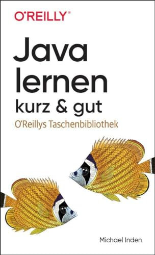 Java lernen – kurz & gut