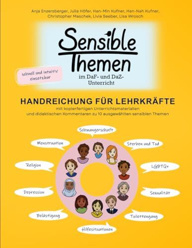 Sensible Themen im DaF- und DaZ-Unterricht - Handreichung für Lehrkräfte: mit kopierfertigen Unterrichtsmaterialien und didaktischen Kommentaren zu 10 ausgewählten sensiblen Themen