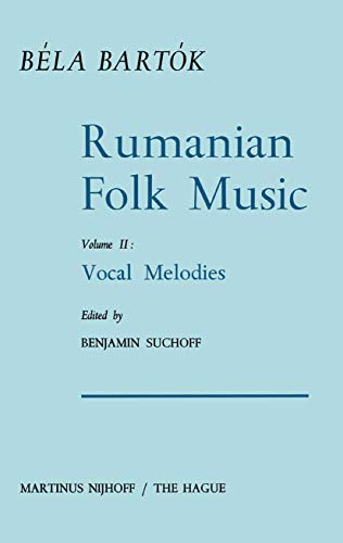 Rumanian Folk Music: Vocal Melodies (Bartok Archives Studies in Musicology)