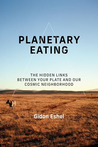 Planetary Eating: The Hidden Links between Your Plate and Our Cosmic Neighborhood