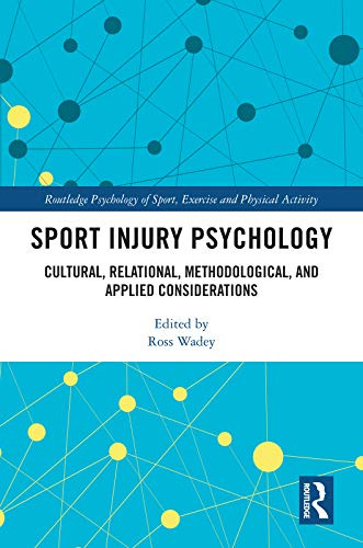 Sport Injury Psychology (Routledge Psychology of Sport, Exercise and Physical Activity)