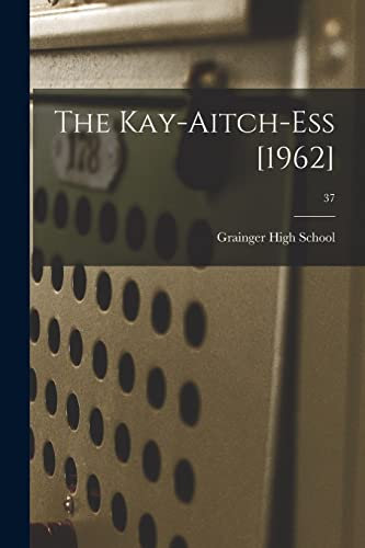 The Kay-Aitch-Ess [1962]; 37