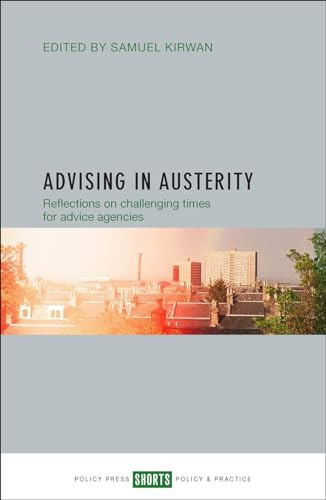 Advising in austerity: Reflections on Challenging Times for Advice Agencies