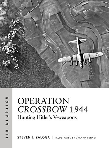 Operation Crossbow 1944: Hunting Hitler's V-weapons: 5 (Air Campaign)