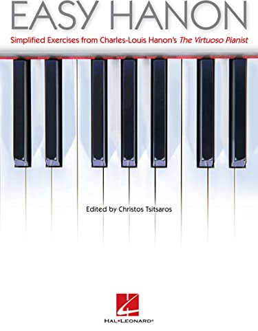 Easy Hanon - Simplified Exercises From Virtuoso Pianist Pf Bk: Noten, Technik für Klavier: Simplified Exercises from Charles-Louis Hanon's the Virtuoso Pianist