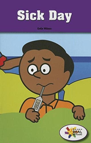 Sick Day (Rosen Real Readers: Stem and Steam Collection, 25)