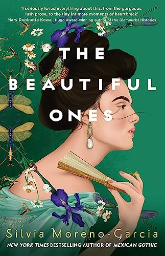 The Beautiful Ones: A Sweeping Magical Romance by the Bestselling Author of Mexican Gothic