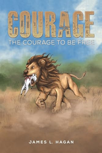 Courage: The Courage to Be Free