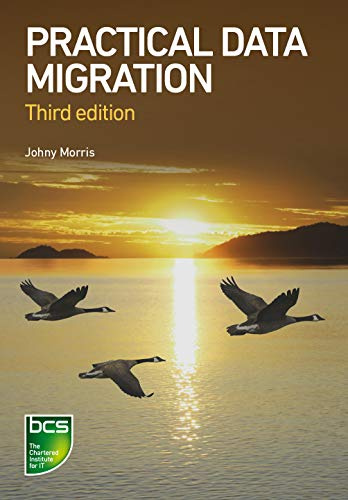 Practical Data Migration: Third edition