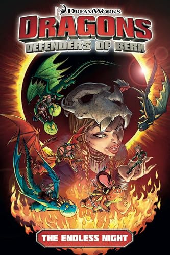 Dragons: Defenders of Berk, The Endless Night: How to Train Your Dragon TV (Dragons: Defenders of Berk, 1, Band 1)