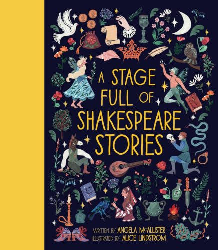 A Stage Full of Shakespeare Stories: 12 Tales from the world's most famous playwright: 3 (World Full of...)