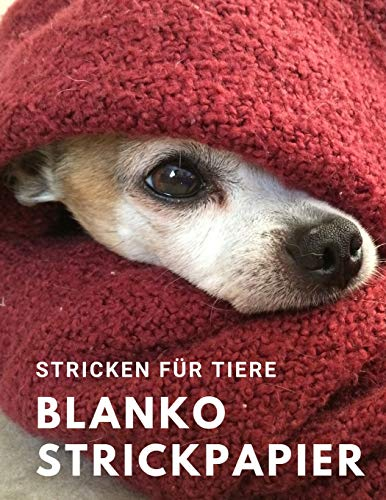 Stricken für Tiere: Blanko Strickpapier, Strickmusterheft, Strickbuch