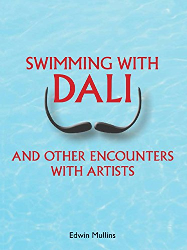 Swimming with Dali: And Other Encounters with Artists