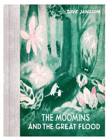 Sort of Books Anniversary Edition Moomins and the Great Flood.