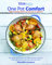Blue Jean Chef's One Pot Comfort: Make Everyday Meals in One Pot, Pan or Appliance: 180+ Recipes for Your Dutch Oven, Skillet, Sheet Pan, ... Cooker, Slow Cooker, and Air Fryer: 7
