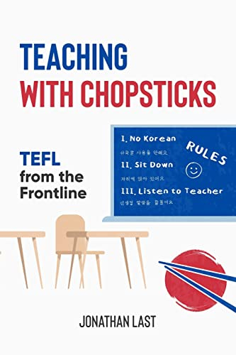 Teaching with Chopsticks: TEFL from the Frontline