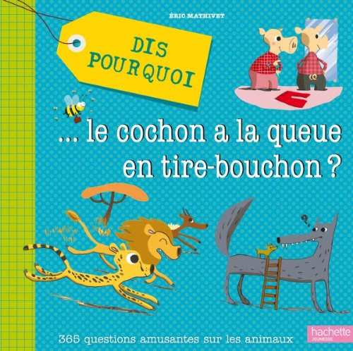 Dis pourquoi le cochon à la queue en tire bouchon ?