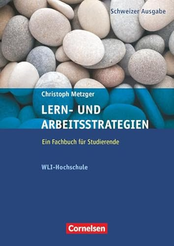 Lern- und Arbeitsstrategien - WLI-Hochschule: Fachbuch mit eingelegtem Fragebogen (12. Auflage)