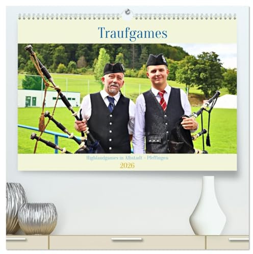 Traufgames Highlandgames in Albstadt - Pfeffingen (hochwertiger Premium Wandkalender 2026 DIN A2 quer), Kunstdruck in Hochglanz: Coole Wettkampfbilder schottischer Clans (CALVENDO Sport)