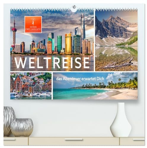 Weltreise - das Abenteuer erwartet Dich (hochwertiger Premium Wandkalender 2026 DIN A2 quer), Kunstdruck in Hochglanz: Jeden Monat eine der schönsten ... oder Landschaften der Welt. (CALVENDO Orte)