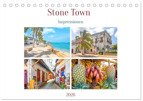 Stone Town - Impressionen (Tischkalender 2026 DIN A5 quer), CALVENDO Monatskalender: Wunderschönes Altstadtviertel von Sansibar Stadt, der Hauptstadt ... zum UNESCO Weltkulturerbe. (CALVENDO Orte)