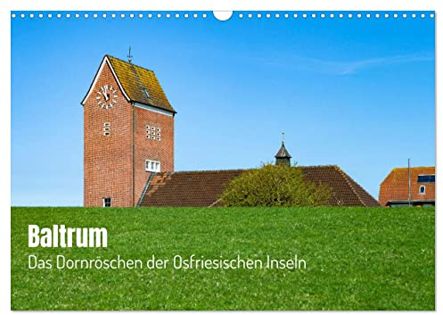 Baltrum - Das Dornröschen der Ostfriesischen Inseln (Wandkalender 2026 DIN A3 quer), CALVENDO Monatskalender: Reizvolle Fotos der ostfriesischen Insel (CALVENDO Orte)