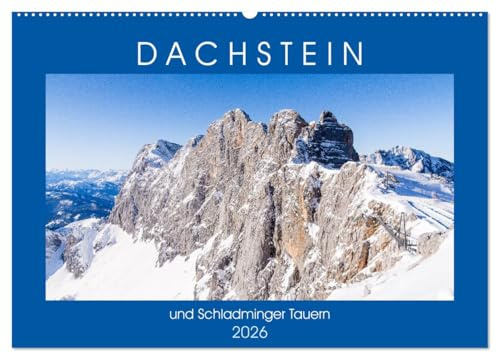 Dachstein und Schladminger Tauern (Wandkalender 2026 DIN A2 quer), CALVENDO Monatskalender: Entdecken Sie eine zauberhafte Region mit beeindruckender landschaftlicher Vielfalt. (CALVENDO Natur)