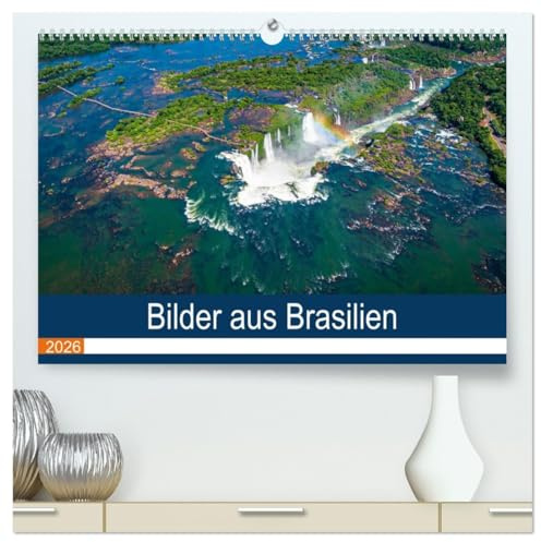 Bilder aus Brasilien (hochwertiger Premium Wandkalender 2026 DIN A2 quer), Kunstdruck in Hochglanz: Brasilien fasziniert nicht nur mit Traumstränden ... der Welt - Rio de Janeiro. (CALVENDO Orte)