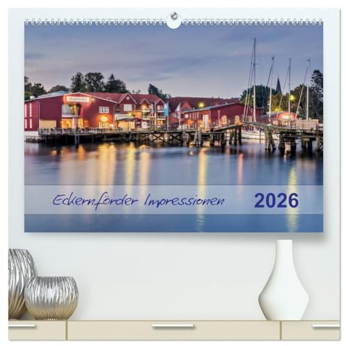 Eckernförder Impressionen (hochwertiger Premium Wandkalender 2026 DIN A2 quer), Kunstdruck in Hochglanz: Ein fotografischer Streifzug durch die Kleinstadt Eckernförde an der Ostsee (CALVENDO Orte)
