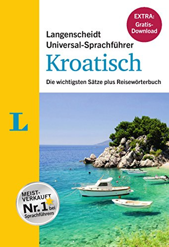 Langenscheidt Universal-Sprachführer Kroatisch - Buch inklusive E-Book zum Thema Essen & Trinken: Die wichtigsten Sätze plus Reisewörterbuch