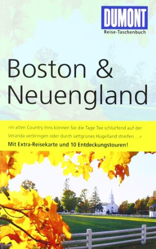 DuMont Reise-Taschenbuch Reiseführer Boston & Neuengland: Mit 10 Entdeckungstouren
