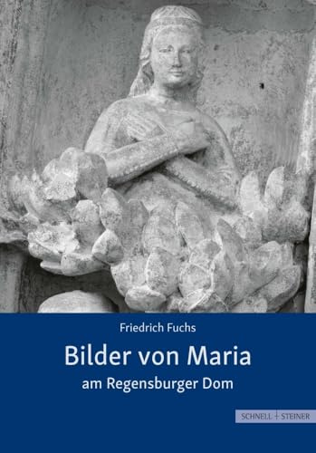 Bilder von Maria am Regensburger Dom