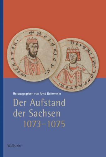 Der Aufstand der Sachsen 1073-1075 (Veröffentlichungen der Historischen Kommission für Niedersachsen und Bremen)