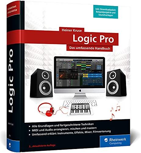Logic Pro: Das umfassende Handbuch. Mit allen Neuerungen, inkl. Quick Sampler, Live Loops und Step Sequencer