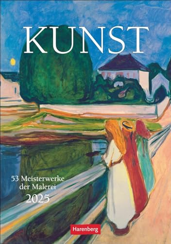 Kunst Wochen-Kulturkalender 2025 - 53 Meisterwerke der Malerei: 53 Meisterwerke der Malerei in einem hochwertigen Wochen-Wandkalender. Kunst aller ... Bildkalender 2025 (Wochenplaner Harenberg)